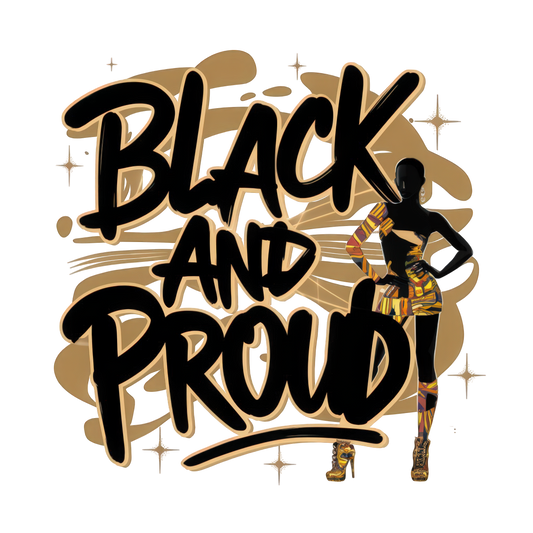 BLACK & PROUD