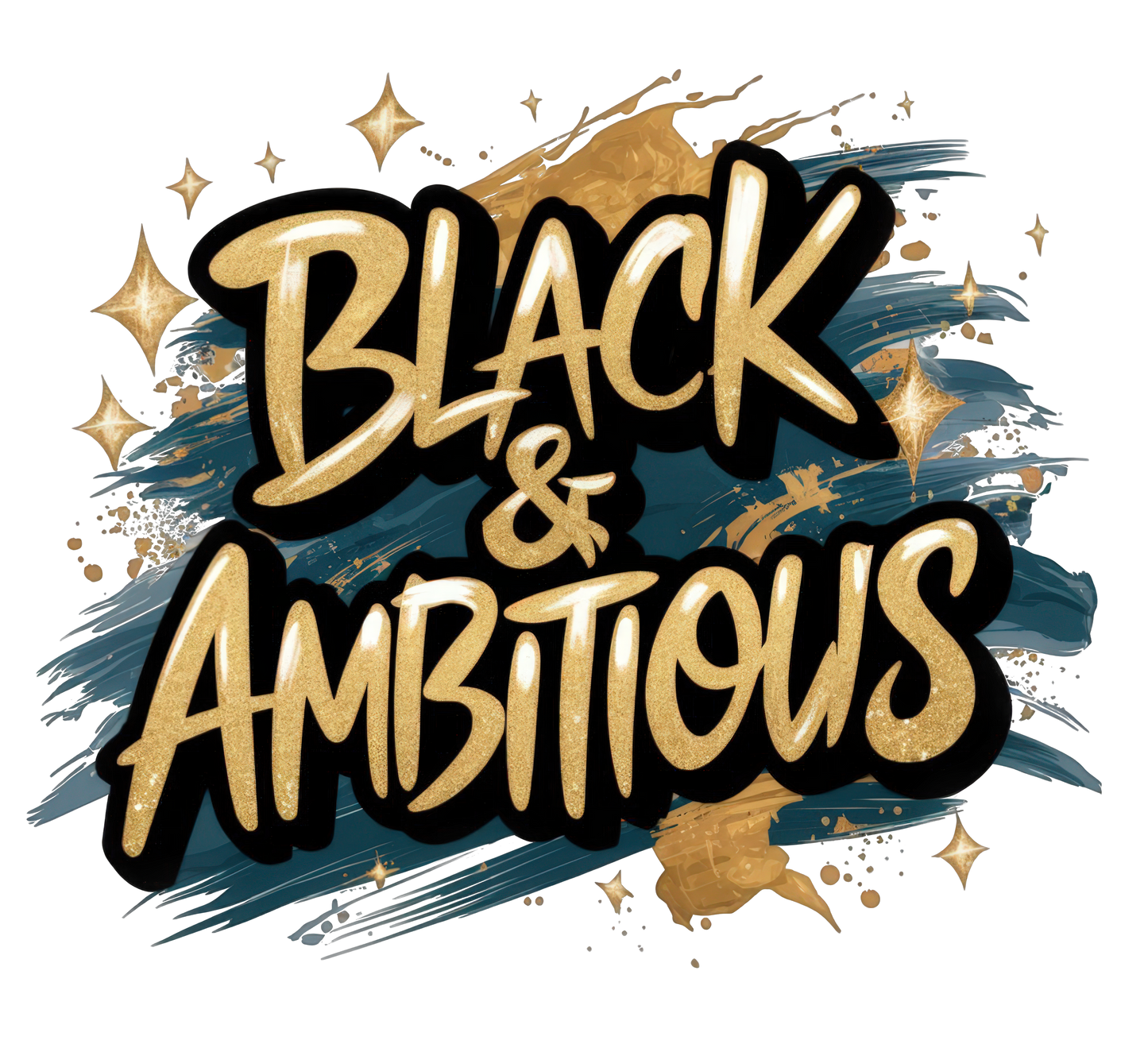 BLACK & AMBITIOUS