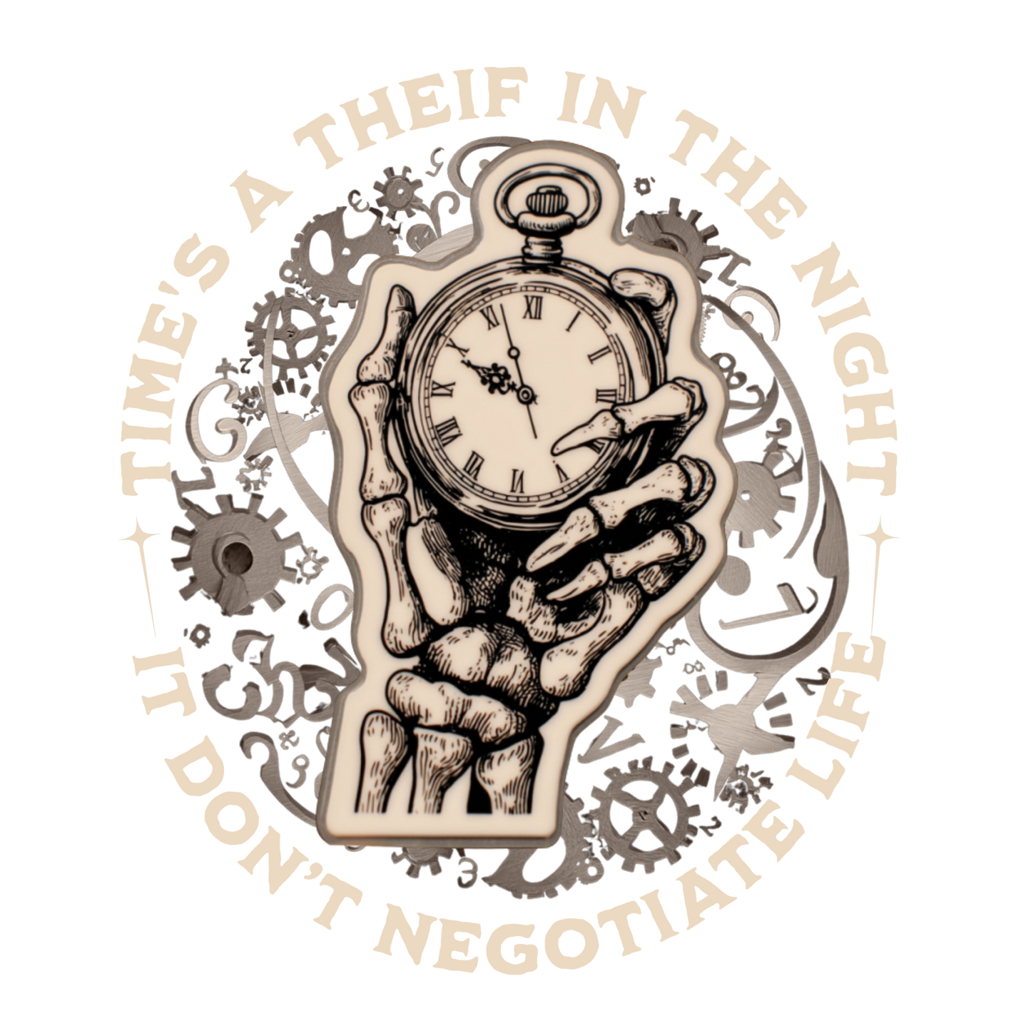 TIME'S A THIEF IN THE NIGHT