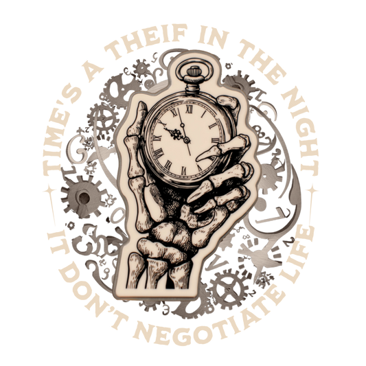 TIME'S A THIEF IN THE NIGHT