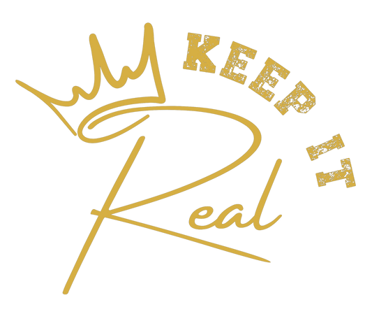 KEEP IT REAL